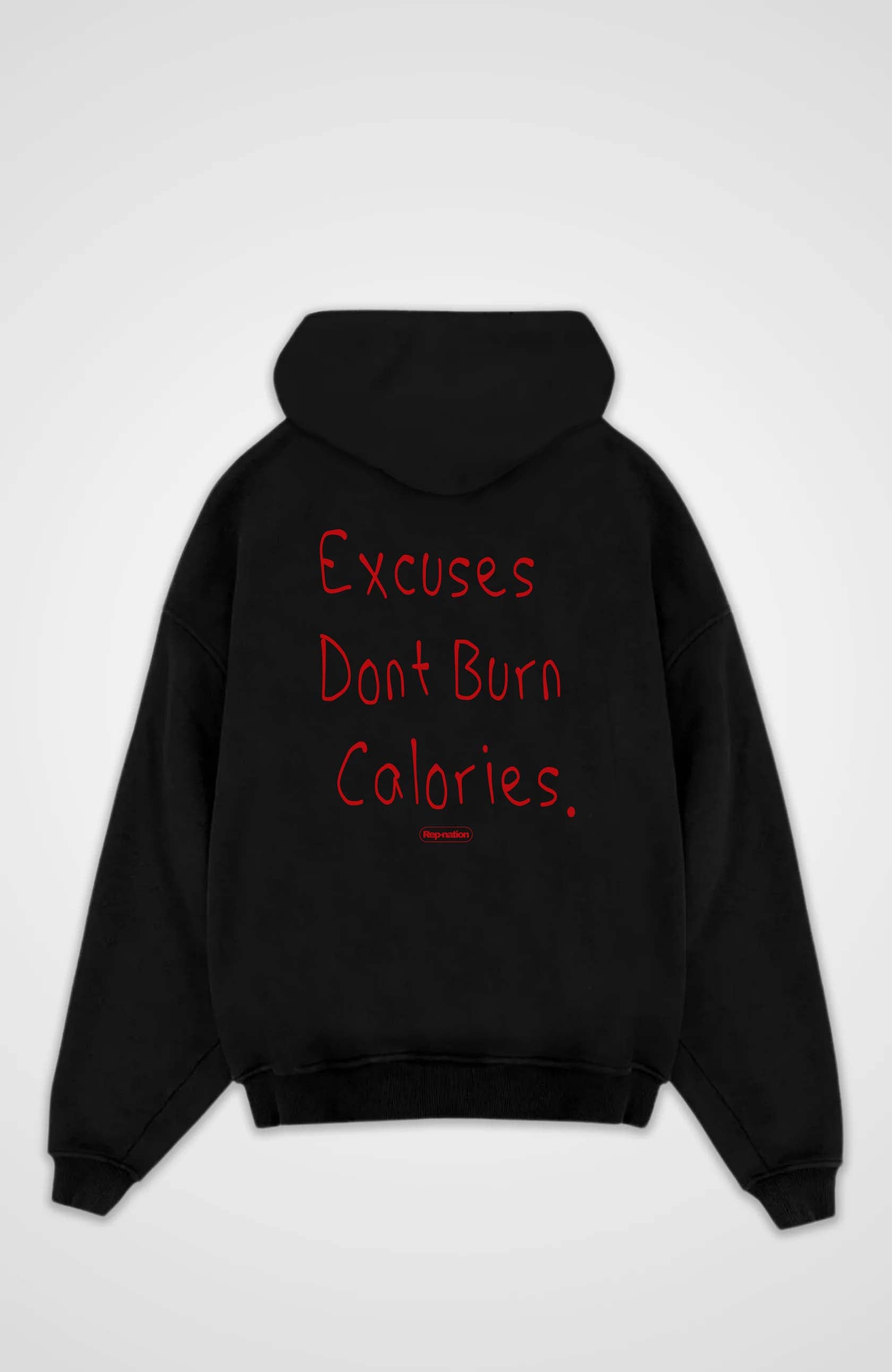 Excuses Dont Burn Calories Hoodie