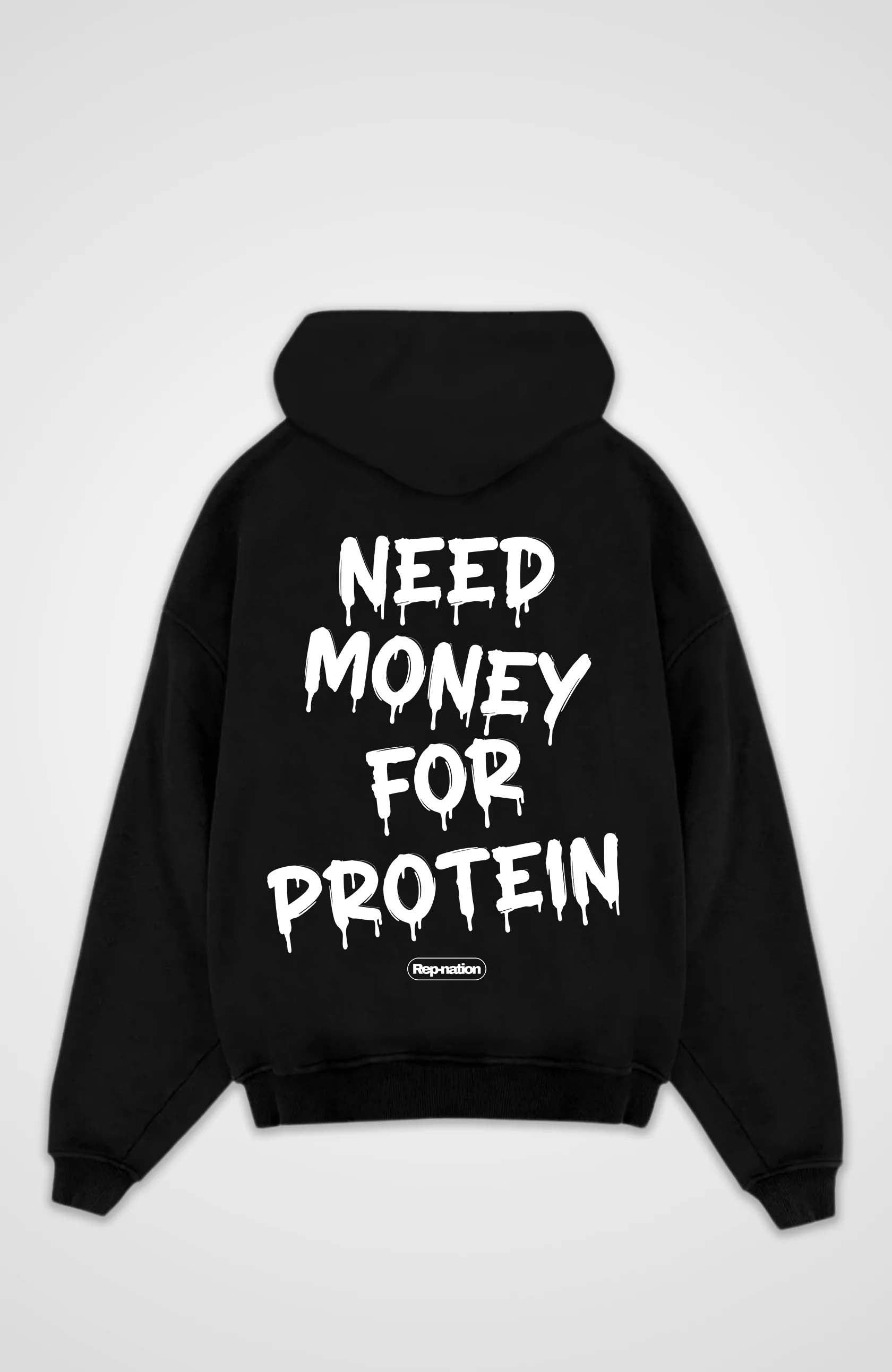Need Money For Protein Hoodie