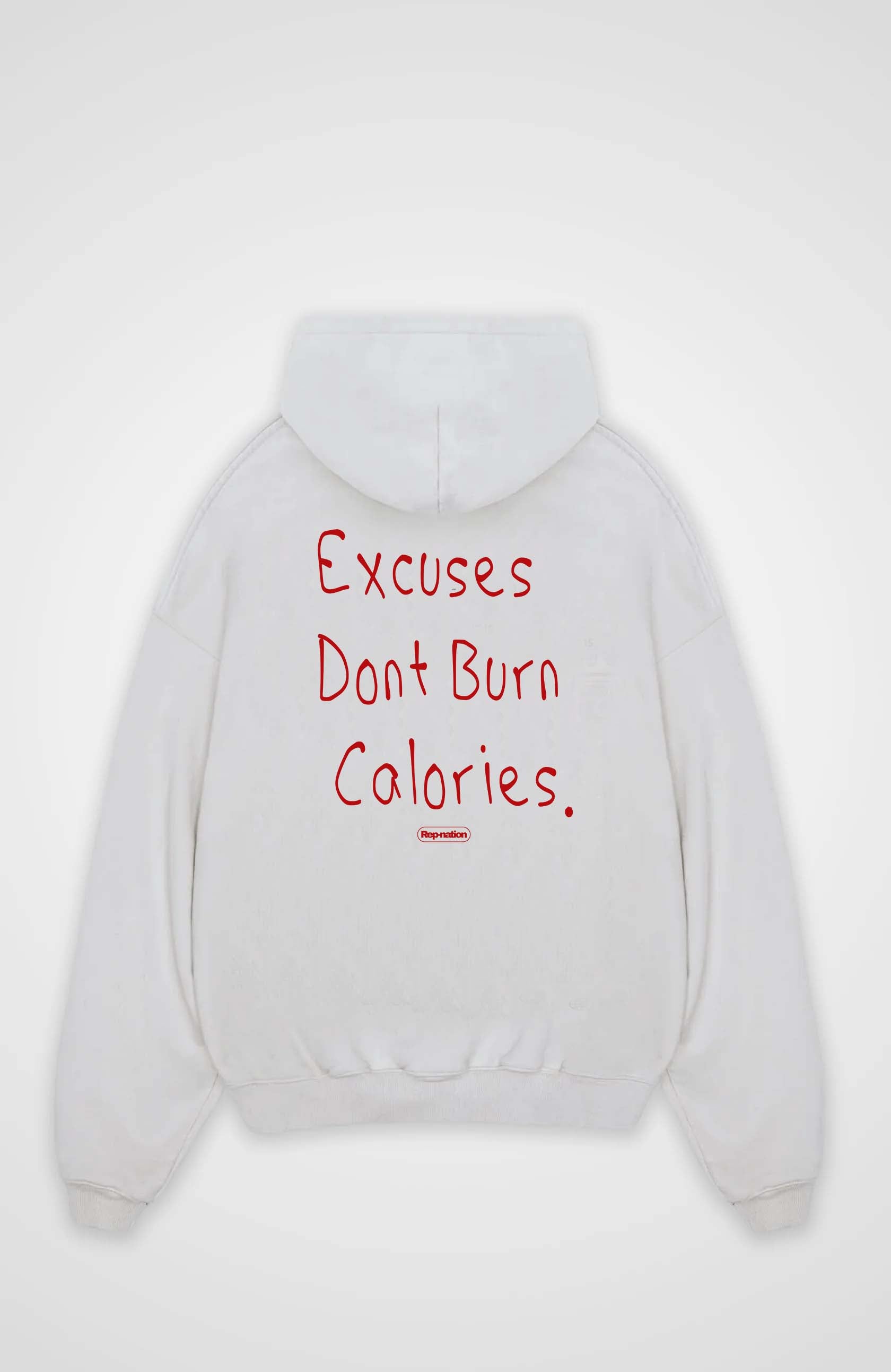 Excuses Dont Burn Calories Hoodie