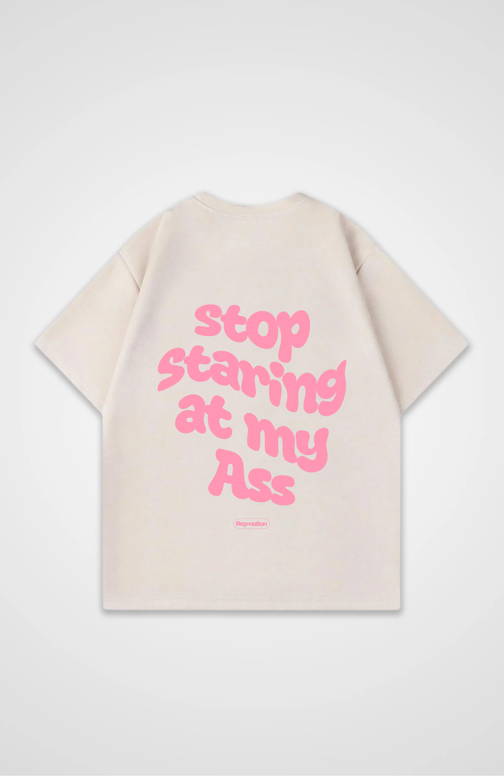 Stop Staring At My Ass Tshirt