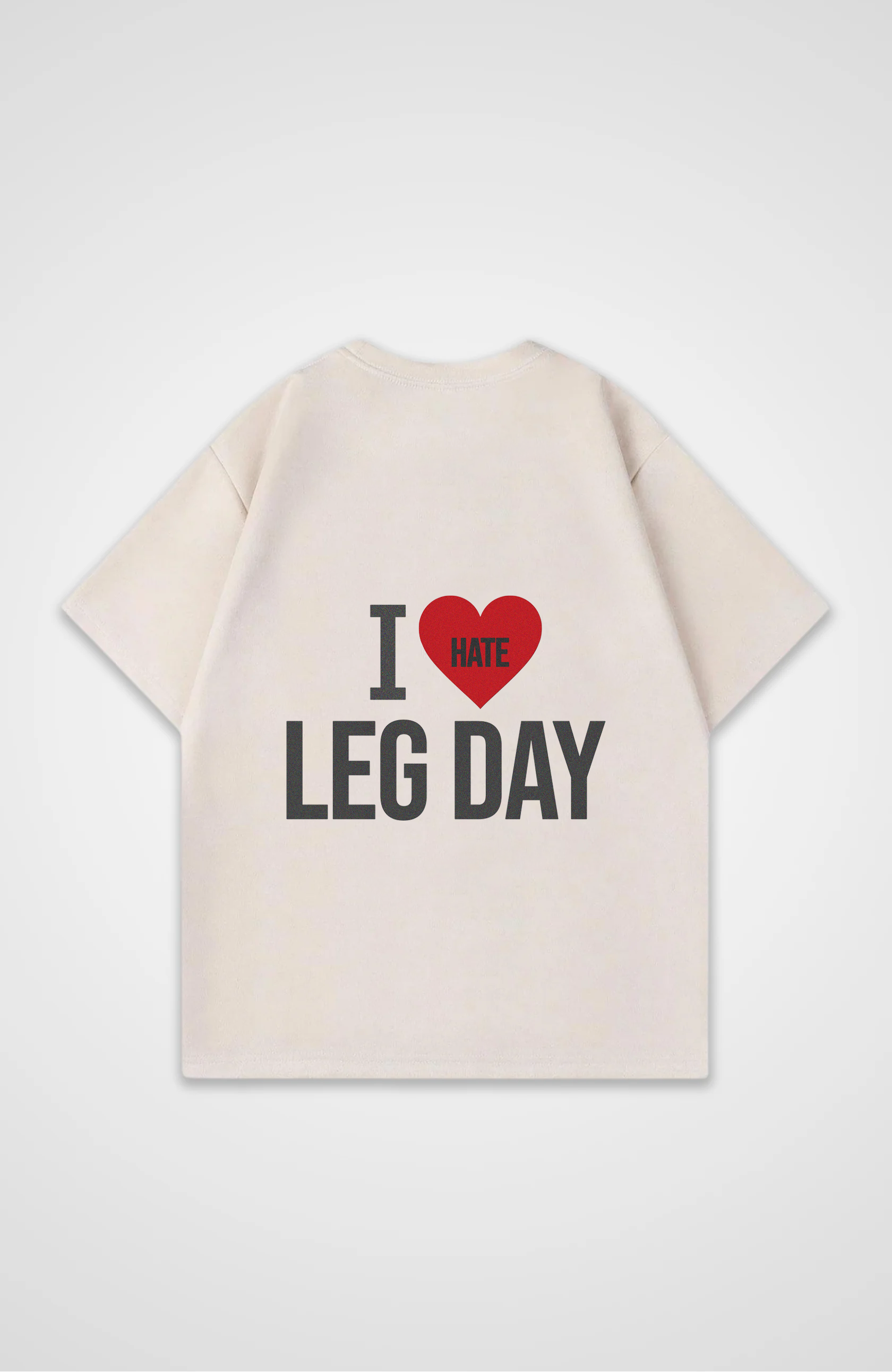 I Hate Leg Day Tshirt