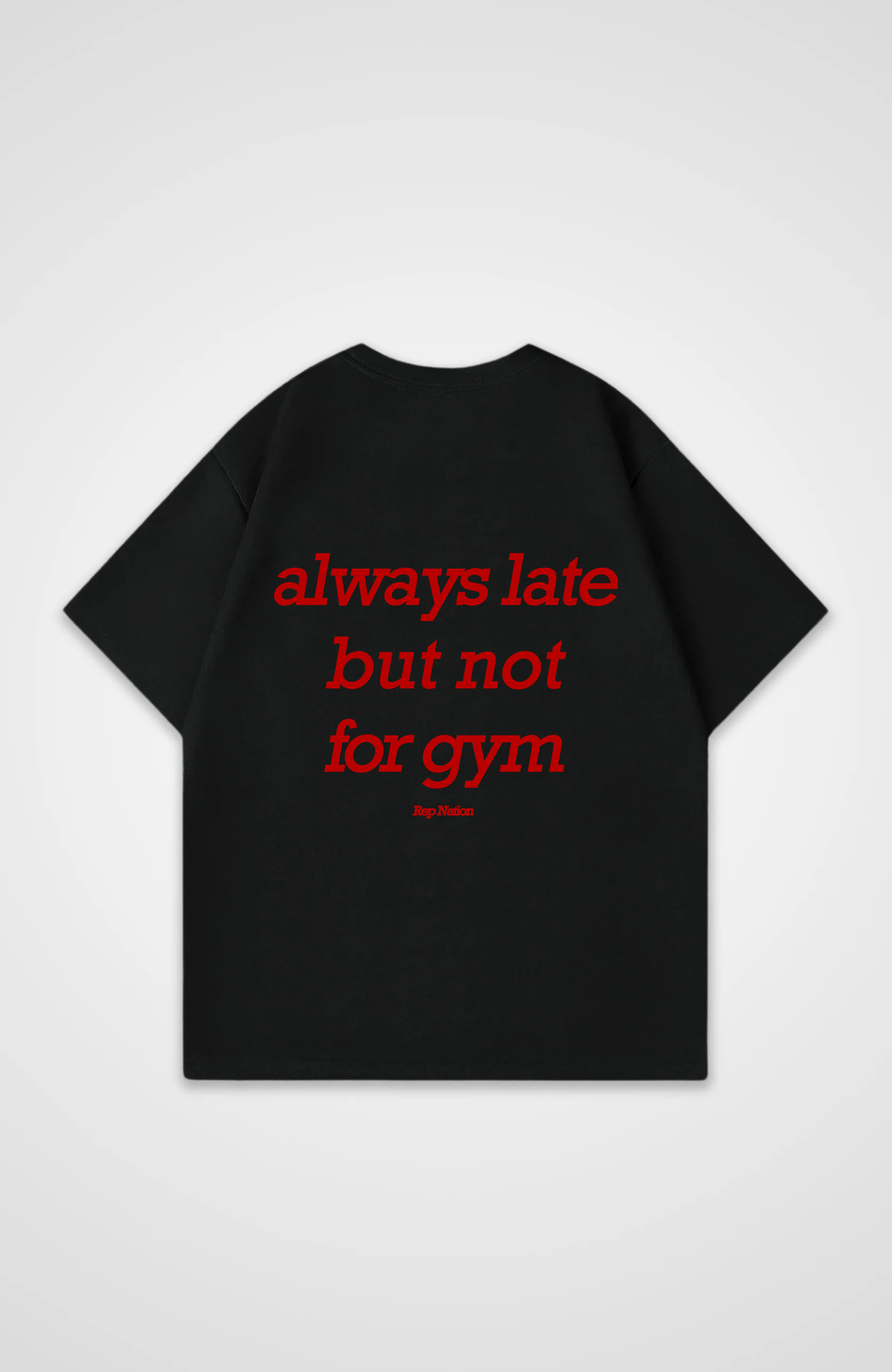 Always Late Tshirt