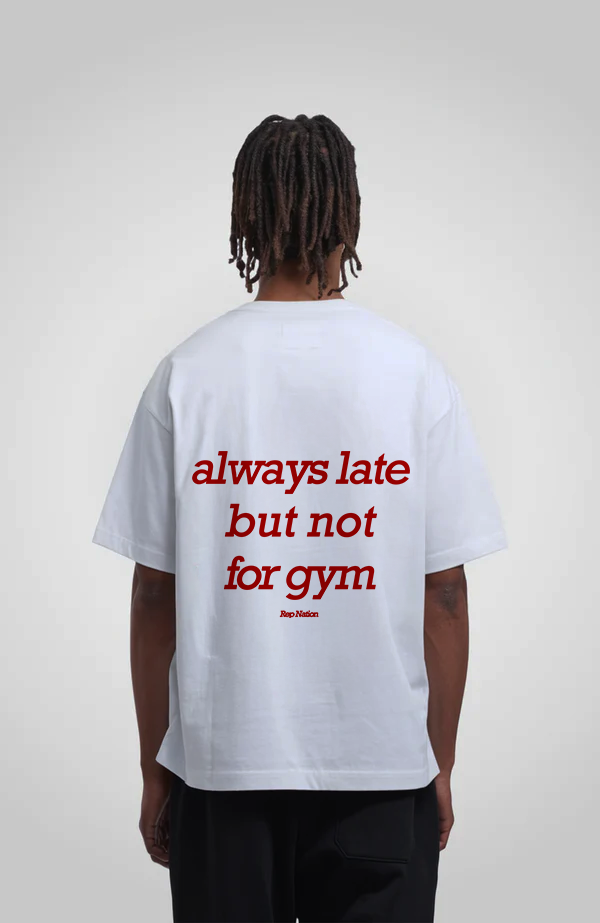 Always Late Tshirt