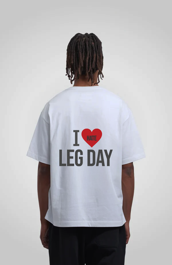 I Hate Leg Day Tshirt
