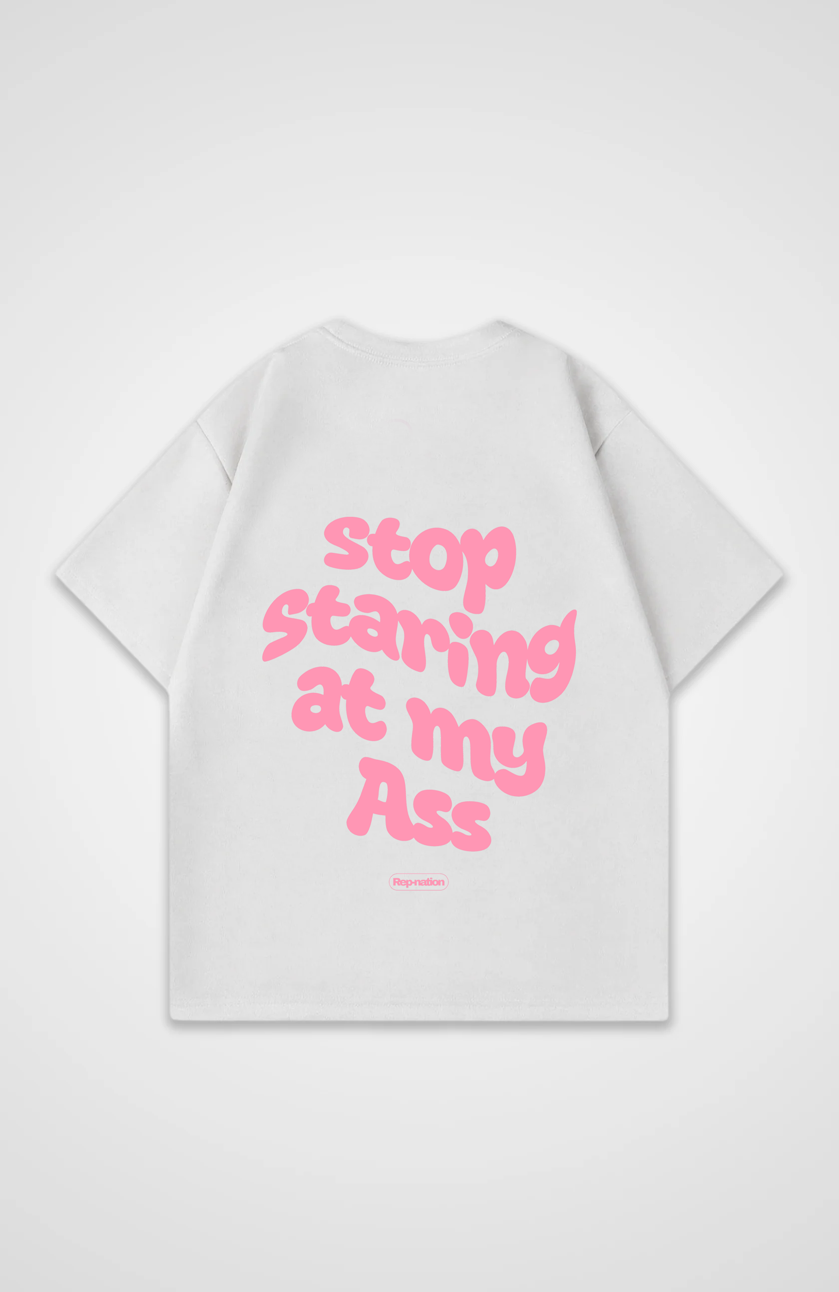 Stop Staring At My Ass Tshirt